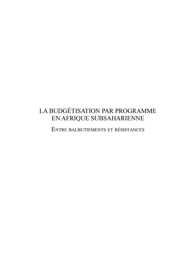 La budgétisation par programme en Afrique subsaharienne — Entre balbutiements et résistances